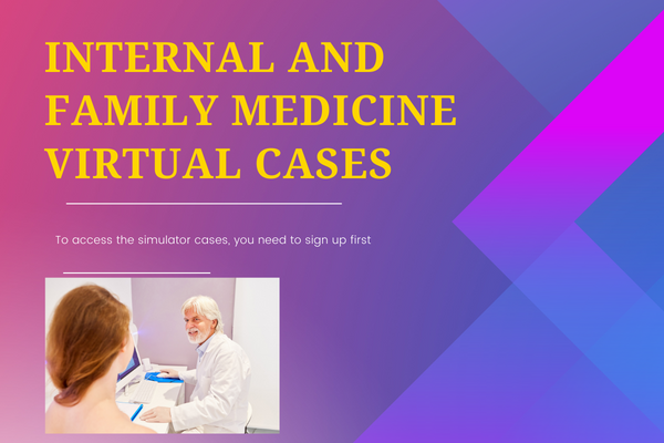 internal and family Medicine Virtual Cases